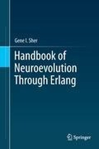 Handbook of Neuroevolution Through Erlang