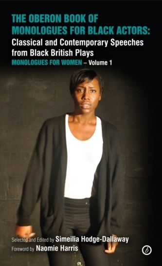The Oberon Book of Monologues for Black Actors, Volume One: Women