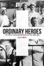 Ordinary Heroes