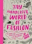 My Wonderful World of Fashion: Book for Drawing, Creating,Dreamin