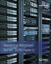Mastering Windows Server 2016 Hyper-v
