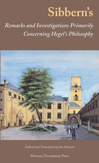 Sibberns Remarks and Investigations Primarily Concerning Hegels Philosophy