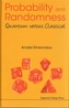 Probability And Randomness: Quantum Versus Classical