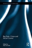 Big Data, Crime and Social Control