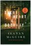 EVERY HEART A DOORWAY