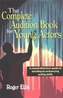Complete Audition Book for Young Actors