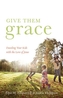 Give Them Grace