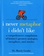 I Never Metaphor I Didn't Like