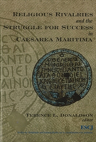 Religious Rivalries and the Struggle for Success in Caesarea Maritima