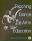 Teaching Dance as Art in Education