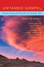 Untamed Gospel