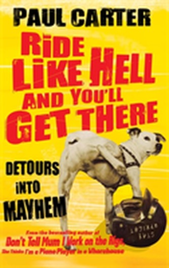 Ride Like Hell and You'll Get There