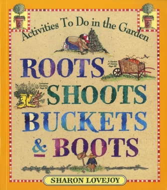 Roots Shoots Buckets & Boots