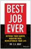 Best Job Ever! Rethink Your Career, Redefine Rich, Revolutionize Your Life