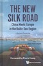 New Silk Road: China Meets Europe In The Baltic Sea Region, The - A Business Perspective