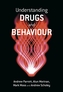 Understanding Drugs and Behaviour