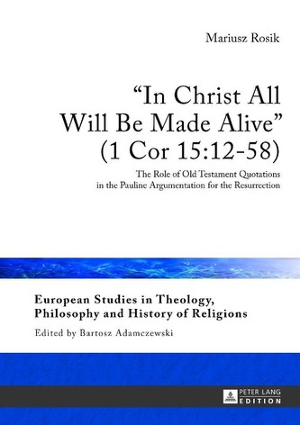 In Christ All Will Be Made Alive (1 Cor 15:12-58)