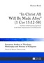 In Christ All Will Be Made Alive (1 Cor 15:12-58)