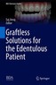 Graftless Solutions for the Edentulous Patient