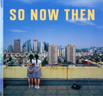 So Now Then