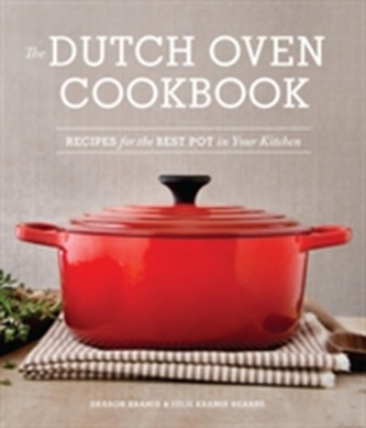The Dutch Oven Cookbook