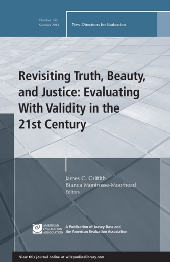 Revisiting Truth, Beauty,and Justice: Evaluating With Validity in the 21st Century
