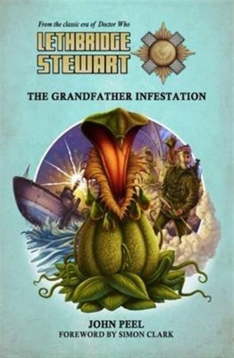 Lethbridge-Stewart: The Grandfather Infestation
