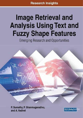 Image Retrieval and Analysis Using Text and Fuzzy Shape Features: Emerging Research and Opportunities