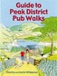 Guide to Peak District Pub Walks