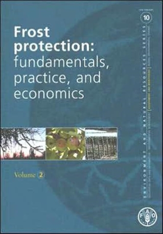 Frost Protection: Fundamentals, Practice and Economics