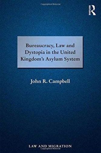 Bureaucracy, Law and Dystopia in the United Kingdom's Asylum System