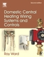 Domestic Central Heating Wiring Systems and Controls, 2nd ed