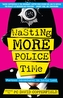 Wasting More Police Time