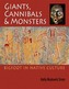 Giants, Cannibals & Monsters
