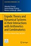 Ergodic Theory and Dynamical Systems in their Interactions with Arithmetics and Combinatorics