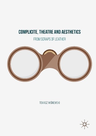 Complicite, Theatre and Aesthetics