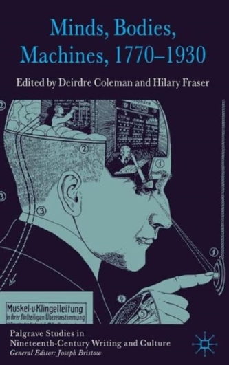 Minds, Bodies, Machines, 1770-1930