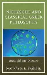 Nietzsche and Classical Greek Philosophy