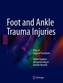 Foot and Ankle Trauma Injuries