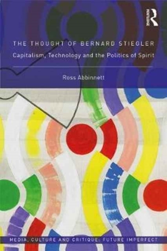 The Thought of Bernard Stiegler