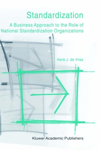 Standardization: A Business Approach to the Role of National Standardization Organizations