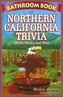 Bathroom Book of Northern California Trivia