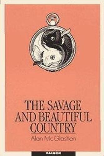 Savage & Beautiful Country