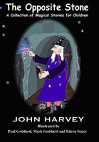 The Opposite Stone, A Collection of Magical Stories for Children
