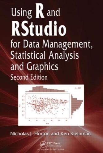 Using R and RStudio for Data Management, Statistical Analysis, and Graphics, Second Edition