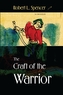 The Craft Of The Warrior