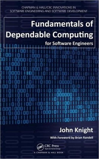 Fundamentals of Dependable Computing for Software Engineers