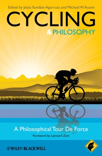 Cycling - Philosophy for Everyone - a             Philosophical Tour De Force