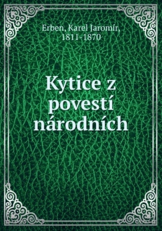 Kytice z povesti narodnich