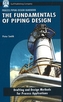 The The Fundamentals of Piping Design